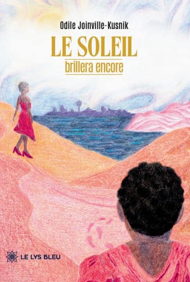 Couverture du livre Le soleil brillera encore, éditions Le Lys Bleu